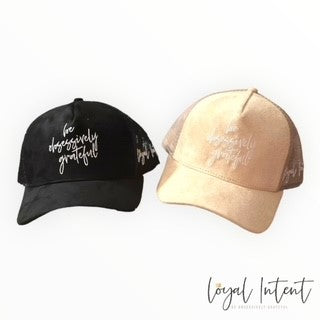 Be Obsessively Grateful Hat